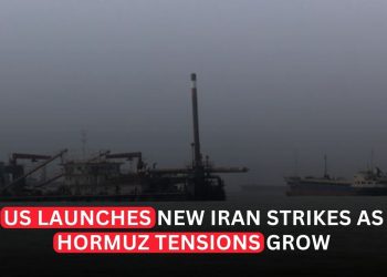 US Launches Fresh Strikes on Iran as Strait of Hormuz Tensions Escalate