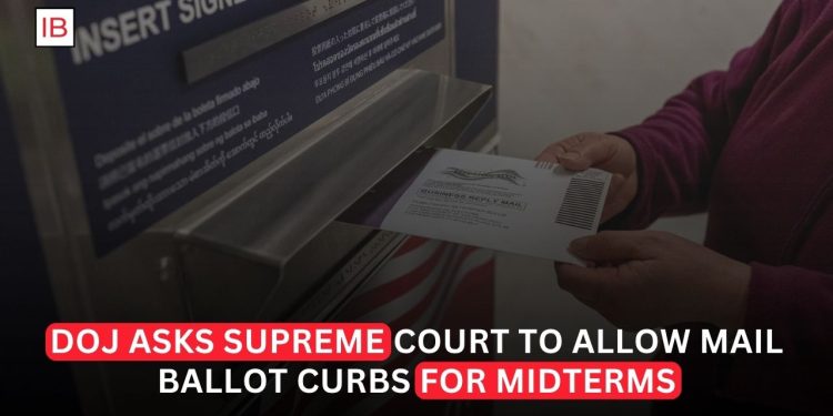DOJ Asks Supreme Court to Allow Trump Mail-Ballot Restrictions Before Midterms