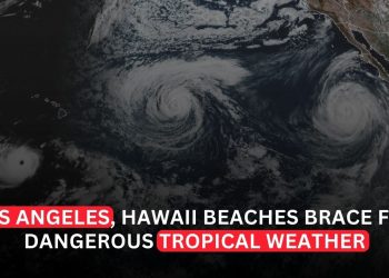 Los Angeles and Hawaii Beaches Brace for Dangerous Tropical Weather as Pacific Storms Strengthen