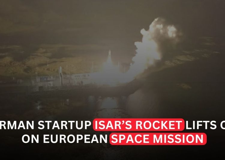 German Startup Isar Aerospace Launches Rocket on Landmark European Space Mission