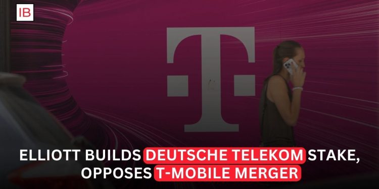 Elliott Builds Deutsche Telekom Stake and Opposes Potential T-Mobile Merger
