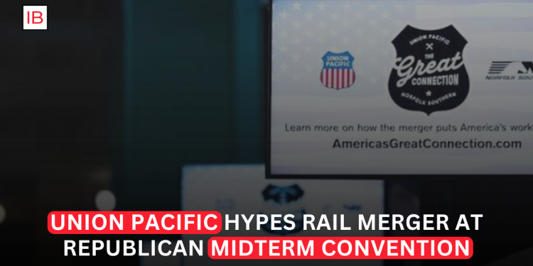 Union Pacific Pitches Norfolk Southern Merger at Republican Midterm Convention